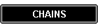 CHAINS