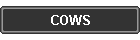 COWS