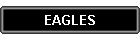 EAGLES